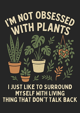 Not Obsessed With Plants Graphic