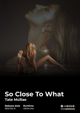 So Close To What - Tate McRae