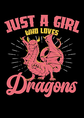 Just a Girl Who Loves Dragons
