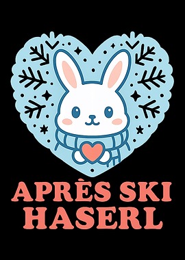 Après Ski Haserl Cute Bunny