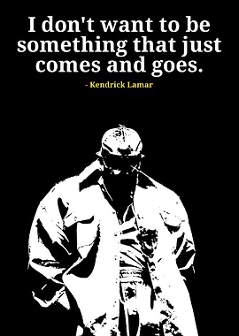 Kendrick Lamar Quote Black and White