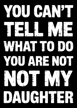 You Can't Tell Me What To Do, Funny poster