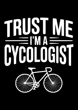 Trust Me I'm a Cycologist