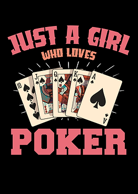 Just a Girl Who Loves Poker