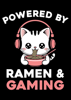 Powered by Ramen and Gaming