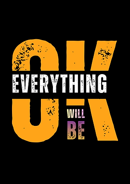 Everything OK Will Be