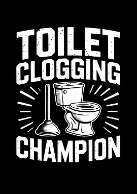 Toilet Clogging Champion