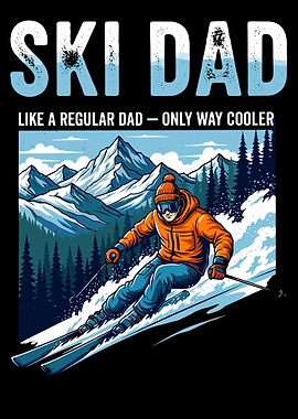 Ski Dad - Only Way Cooler