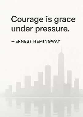 Courage is grace under pressure
