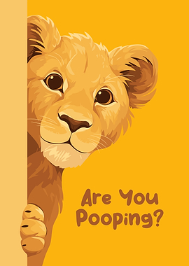 Lion Cub Asks: Are You Pooping?