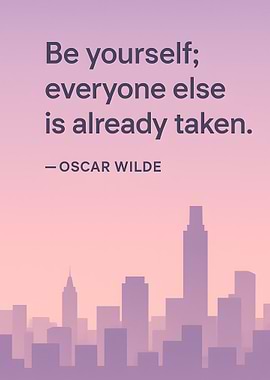 Be Yourself; Oscar Wilde Quote