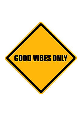Good Vibes Only Sign