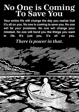 Inspirational Poster – No One Is Coming to Save You Quote