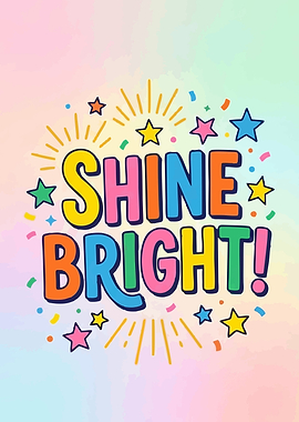 Shine Bright Colorful