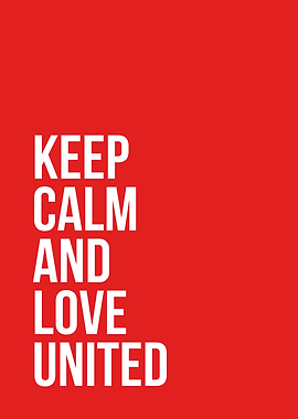 Keep Calm and Love United