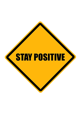 Stay Positive Sign