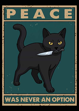 Peace Was Never An Option Cat