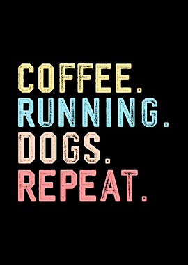 Funny Coffee Running Dogs Cute Run Dog Mom Coffee Text Art