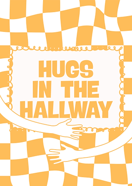 Hugs in the Hallway
