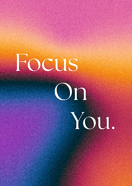 Focus On You Gradient Poster Motivational Message