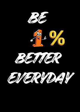 Be 1% Better Everyday