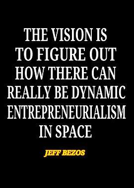 Jeff Bezos Space Entrepreneurialism Quote