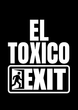 El Toxico Exit