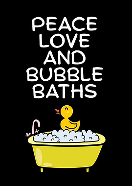 Peace Love and Bubble Baths