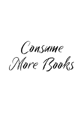 Consume More Books