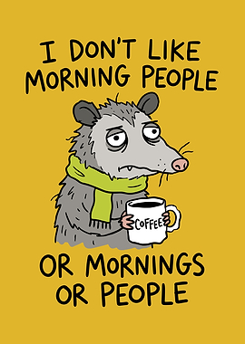 Grumpy Morning Opossum with Coffee