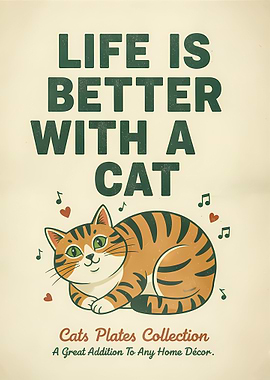 Life is Better with a Cat