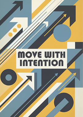 Move With Intention Art Deco Poster