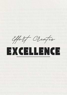 Effort Creates Excellence Text Art