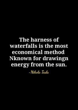 Nikola Tesla Waterfall Energy Quote