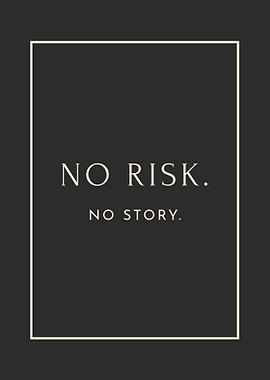 No Risk, No Story Motivational Quote