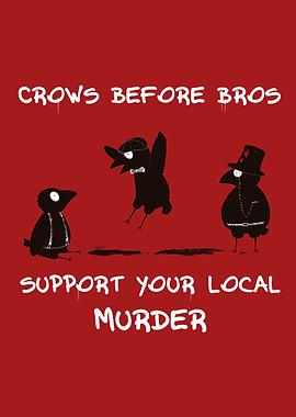Crows Before Bros Funny Graphic