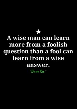 Bruce Lee quote: Wise man learns