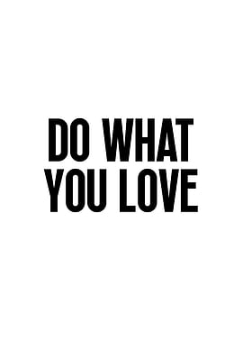 Do What You Love