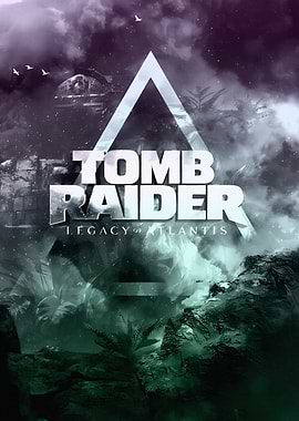 Tomb Raider: Legacy of Atlantis Poster