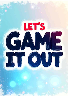 Let's Game It Out Text Art