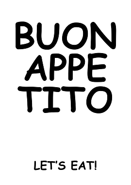 Buon Appetito Let's Eat