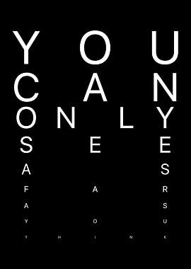 Minimalist Witty Inspirational Poster – “You Can Only See As Far As You Think”
