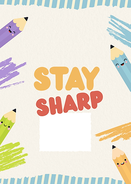 Stay Sharp Pencil Art