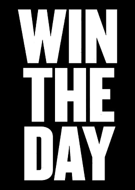 Win The Day - Motivational Text