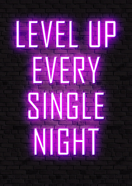 Level Up Every Single Night, gaming quotes