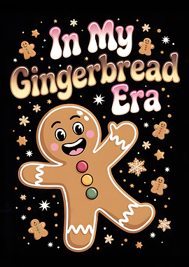 In My Gingerbread Era