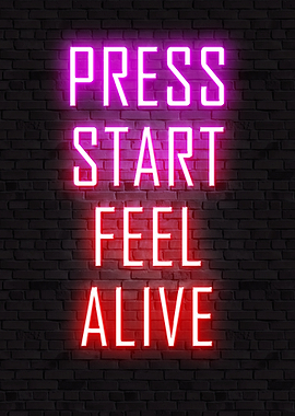 Press Start Feel Alive Neon Sign, gaming quotes