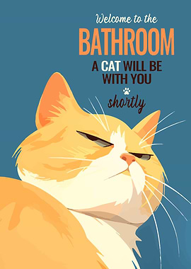 Welcome to the Bathroom Cat Poster