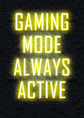 Gaming Mode Always Active Neon Sign, gaming quotes