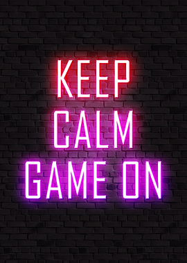 Keep Calm Game On Neon Sign, gaming quotes
